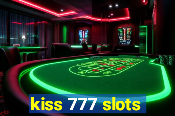 kiss 777 slots